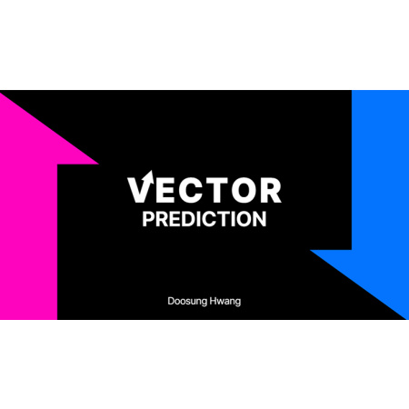 VECTOR PREDICTION by Doosung Hwang - DOWNLOAD