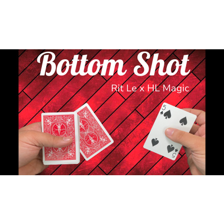 Bottom Shot by Rit Le x HL Magic