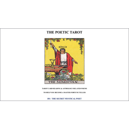 THE POETIC TAROT - Tarot Card Reading & Astrology Related Poemsto Help you become a Master Fortune Teller by The Secret Mystical Poet & Jonathan Royle mixed media DOWNLOAD