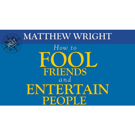 The Vault - How to fool friends and entertain people by Matthew Wright video DOWNLOAD