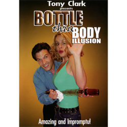 Bottle Thru Body (Gimmick NOT included) by Tony Clark...