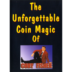 The Unforgettable Coin Magic of Cody Fisher by Cody...