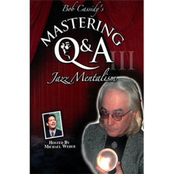 Mastering Q&A: Jazz Mentalism (Teleseminar) by Bob...