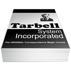 The Tarbell Course in Magic by Harlan Tarbell The...