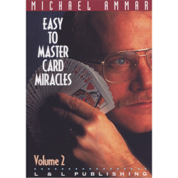 Easy to Master Card Miracles Volume 2 by Michael Ammar...