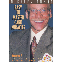 Easy to Master Card Miracles Volume 5 by Michael Ammar...