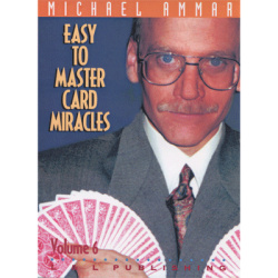 Easy to Master Card Miracles Volume 6 by Michael Ammar...