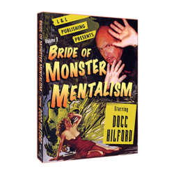 Bride Of Monster Mentalism - Volume 3 by Docc Hilford...