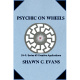 Psychic On Wheels by Shawn Evans - ebook DOWNLOAD