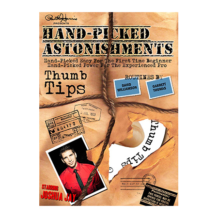 Hand-picked Astonishments (Thumb Tips) by Paul Harris and Joshua Jay video DOWNLOAD