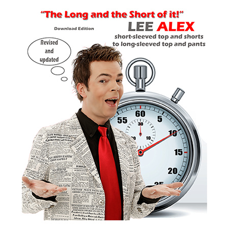 Quick Change - The Long and the Short of It! - Short Sleeved Top and Shorts to a Long Sleeved Top and Pants by Lee Alex eBook DOWNLOAD