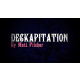 DECKAPITATION by Matt Pilcher video DOWNLOAD