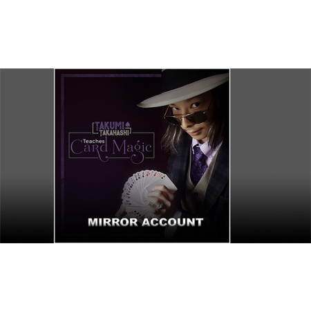 Takumi Takahashi Teaches Card Magic - Mirror Account video DOWNLOAD