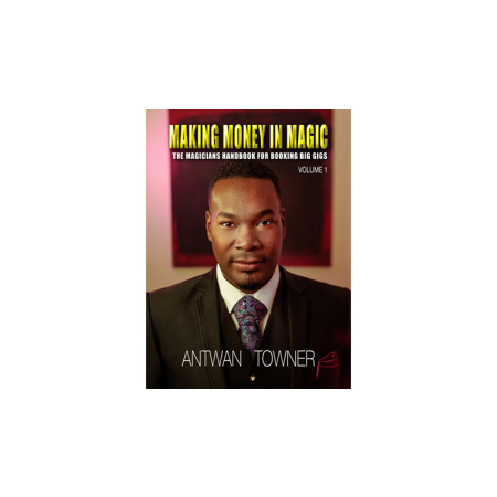 Making Money In Magic volume 1 by Antwan Towner Mixed Media DOWNLOAD