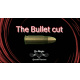 The Bullet Cut by Gonzalo Cuscuna video DOWNLOAD