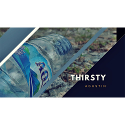 Thirsty by Agustin video DOWNLOAD