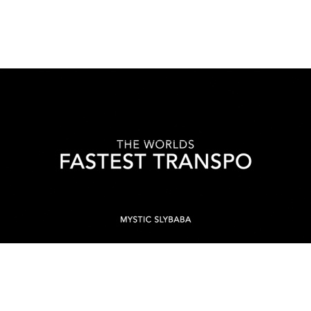 Worlds Fastest Transpo by Mystic Slybaba video DOWNLOAD