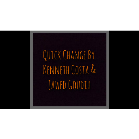 Quick Change by Kenneth Costa & Jawed Goudih video DOWNLOAD