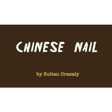 Chinese Nail by Sultan Orazaly video DOWNLOAD